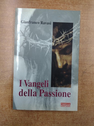 Vangeli della passione - i,