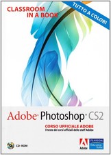 adobe photoshop cs2 corso ufficiale adobe con cdrom aavv 8871922301
