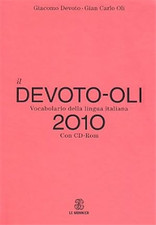 Devoto,Giacomo. Oli,Gian Carlo. - Vocabolario della lingua italiana, 2010. 