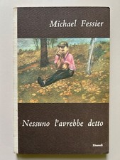Nessuno l'avrebbe detto di Michael Fessier I coralli 39 Ed. Einaudi 1949 1ª ediz