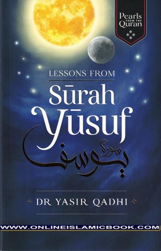 Lessons from surah yusuf - lessons,