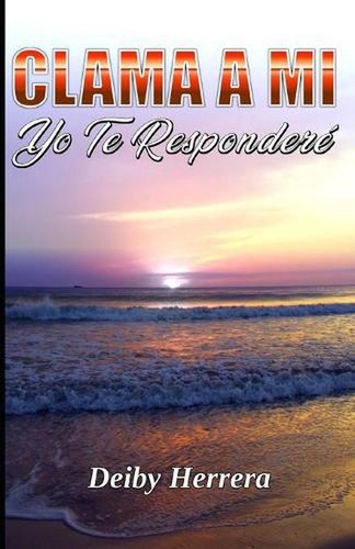 Clama yo te responder - clama,