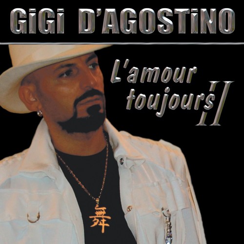 Gigi agostino amour - gigi, l'amour