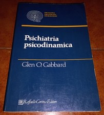 GLEN O. GABBARD PSICHIATRIA PSICODINAMICA I ED. RAFFAELLO CORTINA 1992