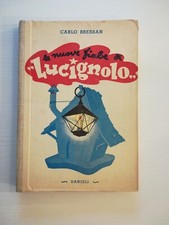 Carlo Bressan LE NUOVE FIABE DI LUCIGNOLO ed. Danieli 1947