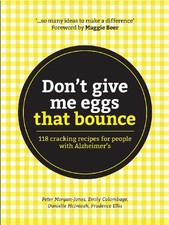 DONT GIVE ME EGGS THAT BOUNCE: 118 CRACKING RECIPES FOR By Peter Morgan-jones