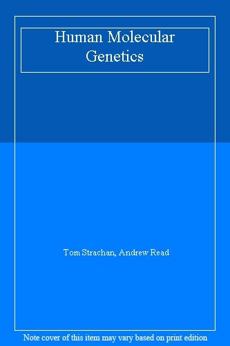 Human molecular genetics tom - molecular, genetics,tom