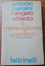 A. Barolini. L'angelo attento - il meraviglioso giardino. Feltrinelli 1968 z1
