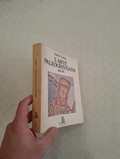 L'ARTE PALEOCRISTIANA 200-395 / ANDRE' GRABAR / BUR ARTE 1980