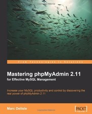 MASTERING PHPMYADMIN 2.11 FOR