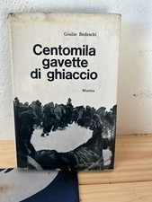 GIULIO BEDESCHI-CENTOMILA GAVETTE DI GHIACCIO-MURSIA-1963