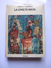 LA CIVILTÀ MAYA J.ERIC S. THOMPSON - EINAUDI 1970