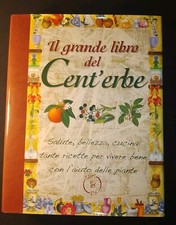 IL GRANDE LIBRO DEL CENT'ERBE SALUTE BELLEZZA CUCINA AIUTO PIANTE LIBRI& CO.