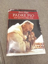 Libro : PADRE PIO un Santo Tra Noi . di Renzo Allegri