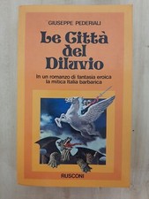 Le città del diluvio - Giuseppe Pederiali - prima edizione Rusconi 1978