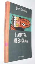 JAMES CRUMLEY - L'ANATRA