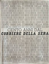 Cento anni dal Corriere della Sera. . Piero Ottone, direttore responsabile. 1976