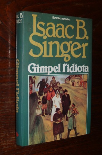 Singer gimpel l idiota - i., l'idiota
