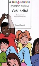Roberto Piumini, Veri Amici