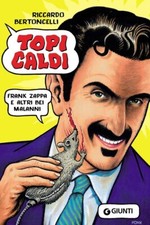 TOPI CALDI. FRANK ZAPPA E