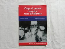 Raffaele Rosati Valentina Cannizzaro. Valigie di cartone, coppole e teste di