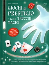 GIOCHI DI PRESTIGIO E FACILI TRUCCHI MAGICI - Nicholas Einhorn gioco magia dix