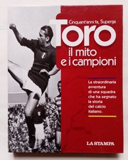 Toro Il Mito E I Campioni | La