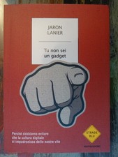 Tu non sei un gadget - Jaron