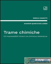 9791256690336 Aharon Quincoces Loren Trame chimiche. Gli imprevedibili intrecci 