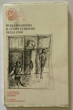 IL CUORE LUMINOSO DELLE COSE  Ruggero Savinio anno 2001  box35_19