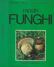 I nostri funghi. . AA.VV