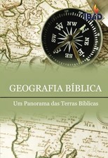 Geografia Biblica: Um Panorama