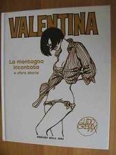 FUMETTO VALENTINA : LA MONTAGNA INCANTATA E ALTRE STORIE - GUIDO CREPAX -