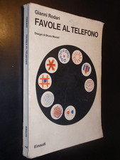 GIANNI RODARI – FAVOLE AL TELEFONO - ED. EINAUDI - ILLUSTRAZIONI BRUNO MUNARI