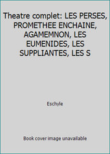 Theatre complet: LES PERSES