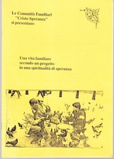 Le Comunità Familiari "Cristo Speranza" si presentano. Una vita familiare second