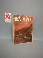 Noi vivi - Romanzo - Rand, Ayn - Baldini & Castoldi, 1942