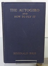 The Autogiro and How to Fly it