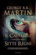 LIBRO IL CAVALIERE DEI SETTE REGNI GEORGE R. R. MARTIN ROMANZO MONDADORI 2014