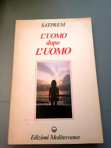 Uomo dopo satprem - dopo,