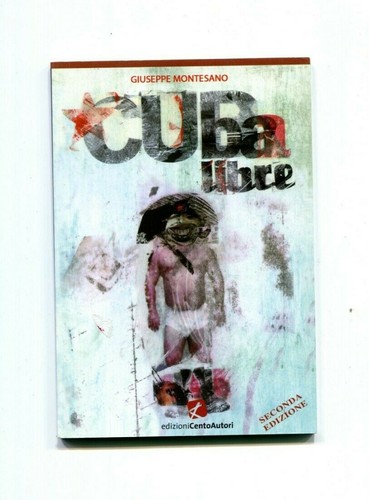 Cuba libre giuseppe montesano - giuseppe,
