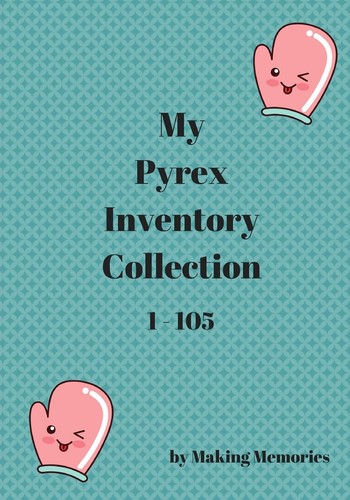 Pyrex collection inventory - my,
