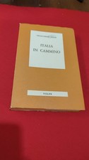 Libri: Italia in cammino Gioacchino Volpe, Volpe Edit. 1973 .. C6 