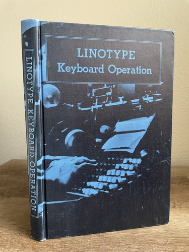 Linotype keyboard operation - linotype,