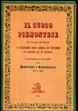 Il cuoco piemontese che insegna facilmente a cucinare ogni sorta di vivande...