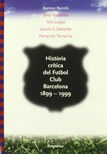 Història crítica del Futbol Club Barcelona (LLIBRES SINGULARS), Ramon Barnils Fo