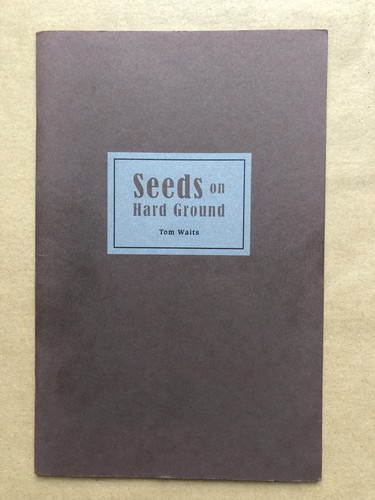 Tom waits seeds on hard - tom, –