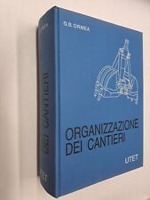 ORGANIZZAZIONE DEI CANTIERI - BATTISTA ORMEA - UTET - 1973
