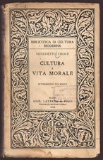 B. Croce: "CULTURA E VITA MORALE" - 1914 - Laterza