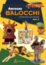 LIBRO ANTICHI BALOCCHI vol2 – Giocattoli d’epoca per collezionisti 2019 RARO